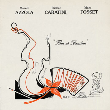 Fleur de banlieue vol.2,Marcel Azzola , Patrice Caratini , Marc Fosset
