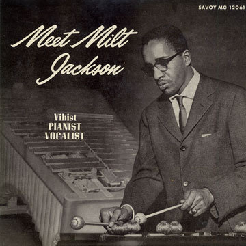 Meet Milt Jackson,Milt Jackson