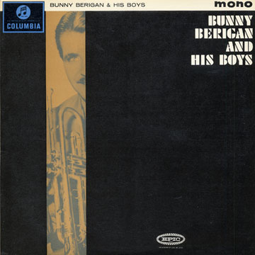 Bunny Berigan & his boys,Bunny Berigan