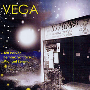 Vega,Jeff Parker , Bernard Santacruz , Michael Zerang