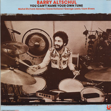 You can't name your own tune,Barry Altschul