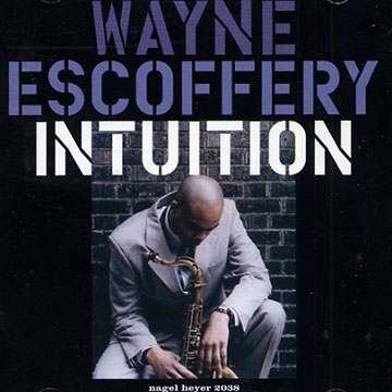 intuition,Wayne Escoffery