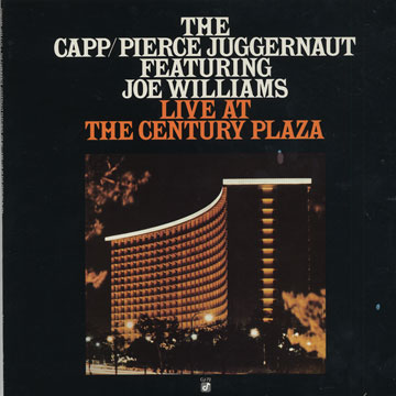 The Capp/Pierce Juggernaut,Frank Capp , Nat Pierce , Joe Williams