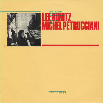 Toot Sweet,Lee Konitz , Michel Petrucciani