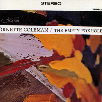 The empty foxhole,Ornette Coleman