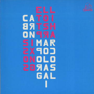 Six songs / Marco Polo's Argali, Carbon , Elliott Sharp