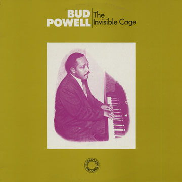 The invisible cage,Bud Powell