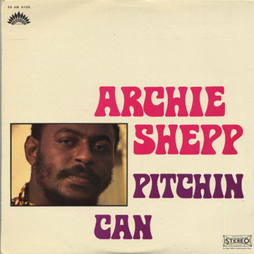 Pitchin can,Archie Shepp