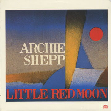 Little red moon,Archie Shepp