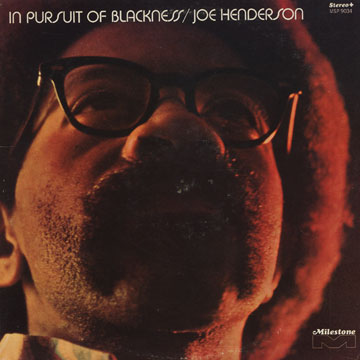 in pursuit of blackness,Joe Henderson