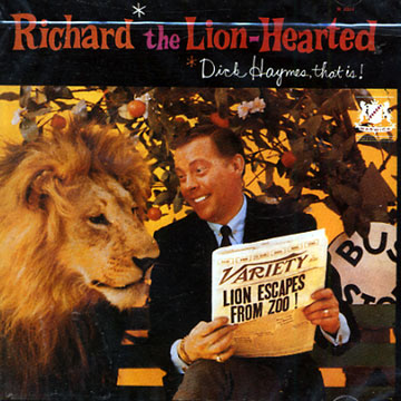 That is! Richard the lion hearted,Dick Haymes