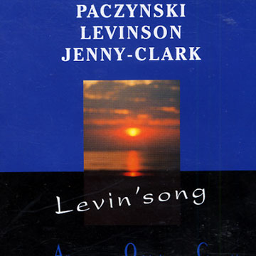 levin' song,Jean-fran�ois Jenny-clark , Jean Christophe Levinson , Georges Paczynski