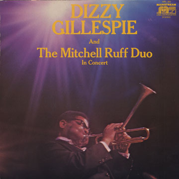 and the Mitchell Ruff duo in concert,Dizzy Gillespie