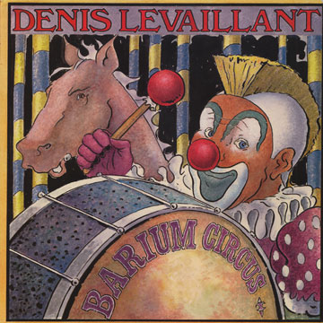 Barium Circus,Denis Levaillant