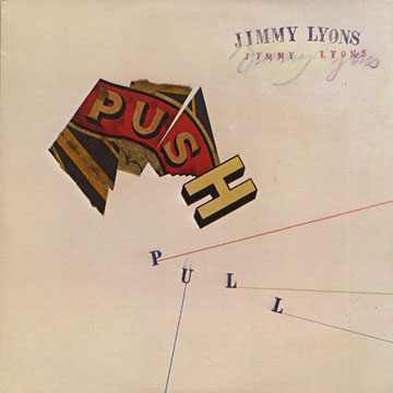 Push pull,Jimmy Lyons