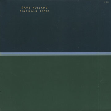 Emerald tears,Dave Holland