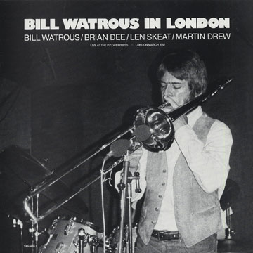 bill watrous in London,Bill Watrous