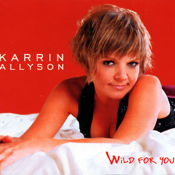 Wild for you,Karrin Allyson