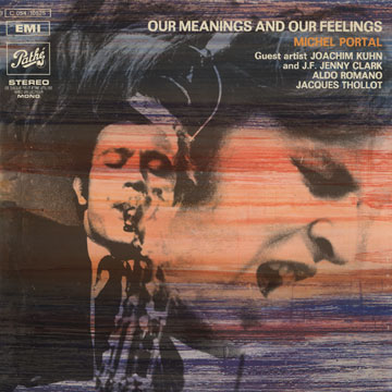 Our meanings and our feelings,Michel Portal