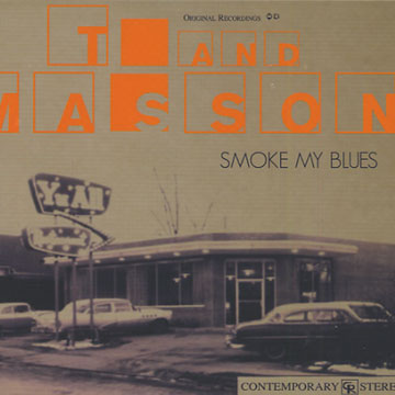 smoke my blues, T And Masson