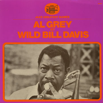 Al Grey et Wild Bill Davis,Wild Bill Davis , Al Grey