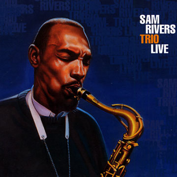 Trio Live,Sam Rivers