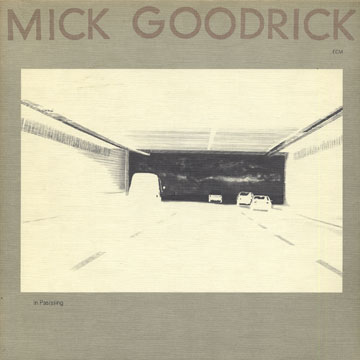 In pas(s)ing,Mick Goodrick