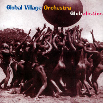 Globalistics, Global Village Orchestra