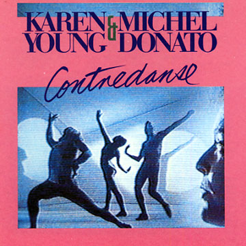 contredanse,Michel Donato , Karen Young