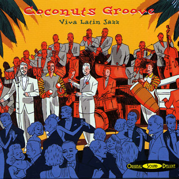 Coconuts Groove viva Latin Jazz,  Various Artists