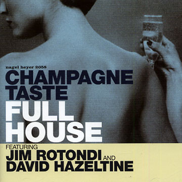 Champagne Taste, Full House