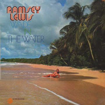 Wade in the water,Ramsey Lewis