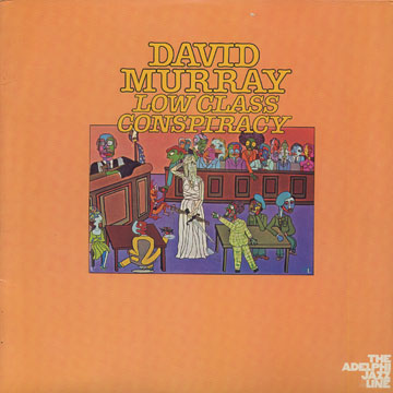 low class conspiracy,David Murray