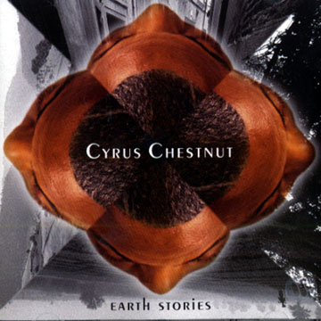 Earth Stories,Cyrus Chestnut