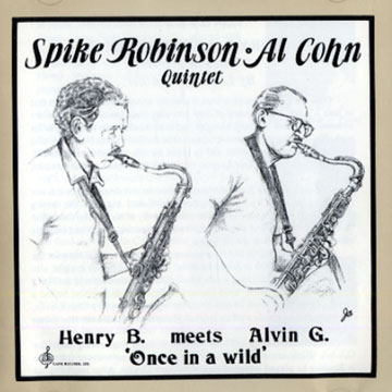 Once in a wild,Al Cohn , Spike Robinson