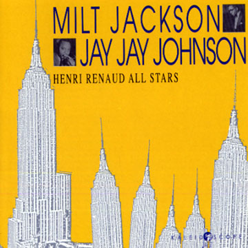 Henri renaud All Stars,Milt Jackson , Jay Jay Johnson , Henri Renaud