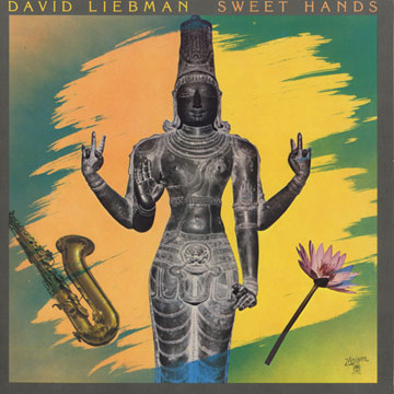 sweet hands,Dave Liebman