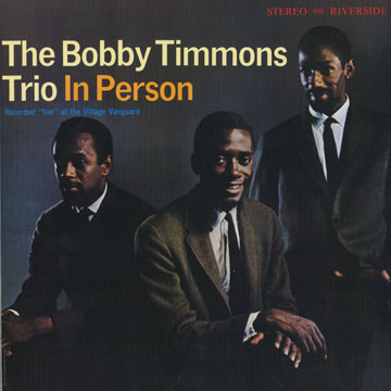 the Bobby Timmons Trio in person,Bobby Timmons
