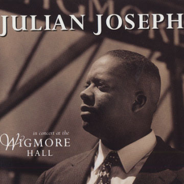 in concert at The Wigmore Hall,Julian Joseph