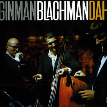 Ginman Blachman Dahl !,Thomas Blachman , Carsten Dahl , Lennart Ginman