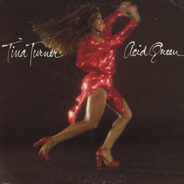 acid queen,Tina Turner