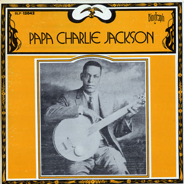 Papa Charlie Jackson,Charlie 'papa' Jackson