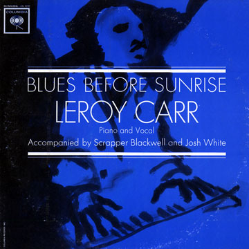 Blues before sunrise,Leroy Carr