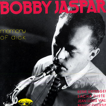 memory of dick,Bobby Jaspar