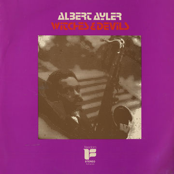 Witches & Devils,Albert Ayler