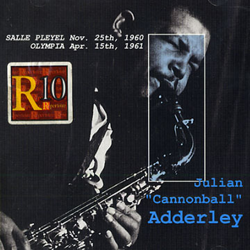 Salle Pleyel - Nov 25th 1960, Olympia Apr. 15th 1961 / Salle Pleyel - Mar. 27th, 1969,Cannonball Adderley