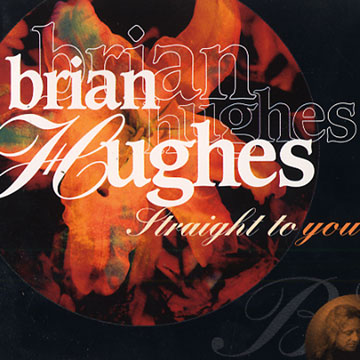 Straight to you,Brian Hughes