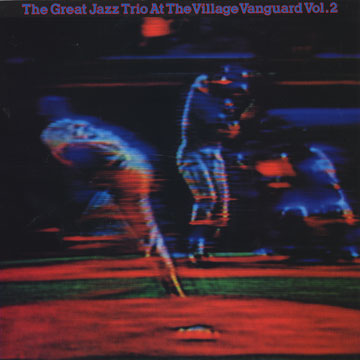 The Great Jazz Trio at the Village Vanguard Vol. 2,Ron Carter , Hank Jones ,  The Great Jazz Trio , Tony Williams