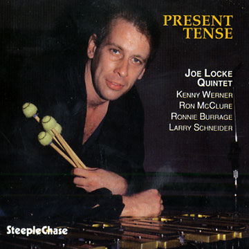 Present tense,Joe Locke