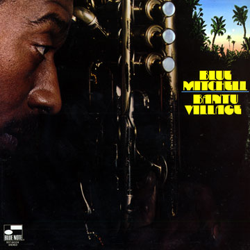 Bantu Village,Blue Mitchell